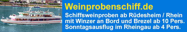 Weinprobenschiff.de Schiffsweinproben Rdesheim, Bingen, Assmannshausen mit Winzer an Bord ab 10 Pers.  Sonntagsausflug im Rheingau ab Eltville bei Wiesbaden, Heidesheim bei Mainz, Ingelheim mit Weinprobe, Fleischwurst oder Kse ab 4 Pers.